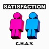 C.H.A.Y. - SATISFACTION