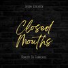 Remedy da Franchise - Closed Mouths