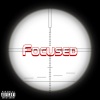 Tyb《Focused (Explicit)》[MP3/LRC]