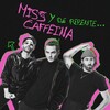 miss caffeina - Y De Repente