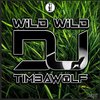DJ Timbawolf - WILD WILD
