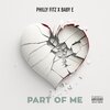 Baby E、Philly Fitz - Part of me (Explicit)