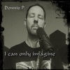 Dennis P. - I Can Only Imagine