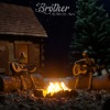 Brother - Campfire
