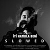 Baneva - iyi hatırla beni (Slowed)
