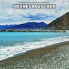 Meeresrauschen pur、Naturgeräusche、Meeres Rauschen - Meeresrauschen, Pt. 1