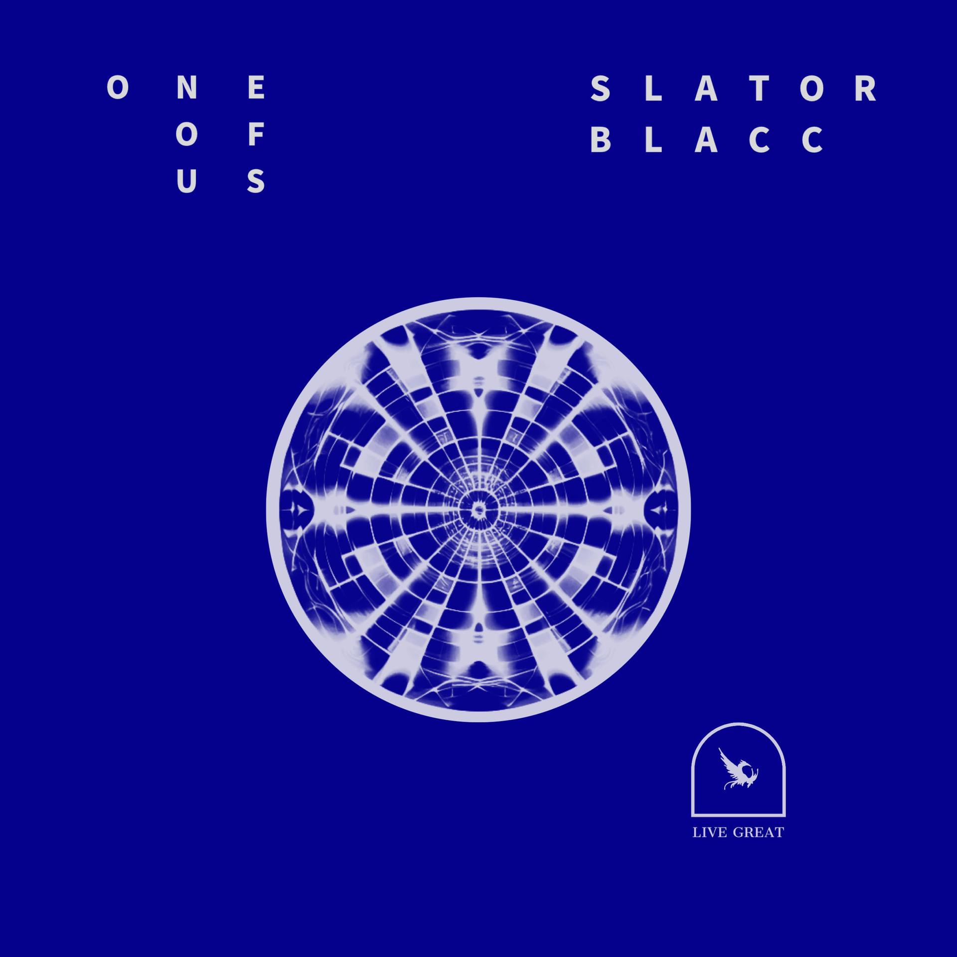 Slator Blacc - One Of Us (Explicit)