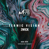 Zwick - Termic Vision (Original Mix)