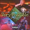RXCK HEAD、KrispyLife Kidd - Very Possible (feat. KrispyLife Kidd)(Explicit)