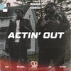 Lil Wade、Kid Drama - Actin' Out (feat. Kid Drama)(Explicit)