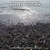 Meeresrauschen für Urlaubsgefühle、Entspannungsmusik、Meeres Rauschen - Meeresrauschen, Pt. 1