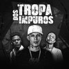 Mc Vini、Mc Lakost、DJ MD O BRUXO - Tropa dos Impuros (Explicit)