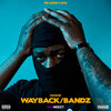 Makkie - Wayback/Bandz