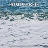 Meeresrauschen Aufnahmen kristallklar、Entspannungsmusik、Meeres Rauschen - Meeresrauschen, Pt. 1