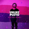 Unlike Pluto - Dollar For Your Sadness