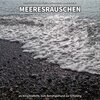 Meeresrauschen Benno Jänicke、Naturgeräusche、Meeres Rauschen - Meeresrauschen, Pt. 1