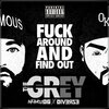 The Grey、Infamous OG、Diverze - **** Around and Find Out (Explicit)