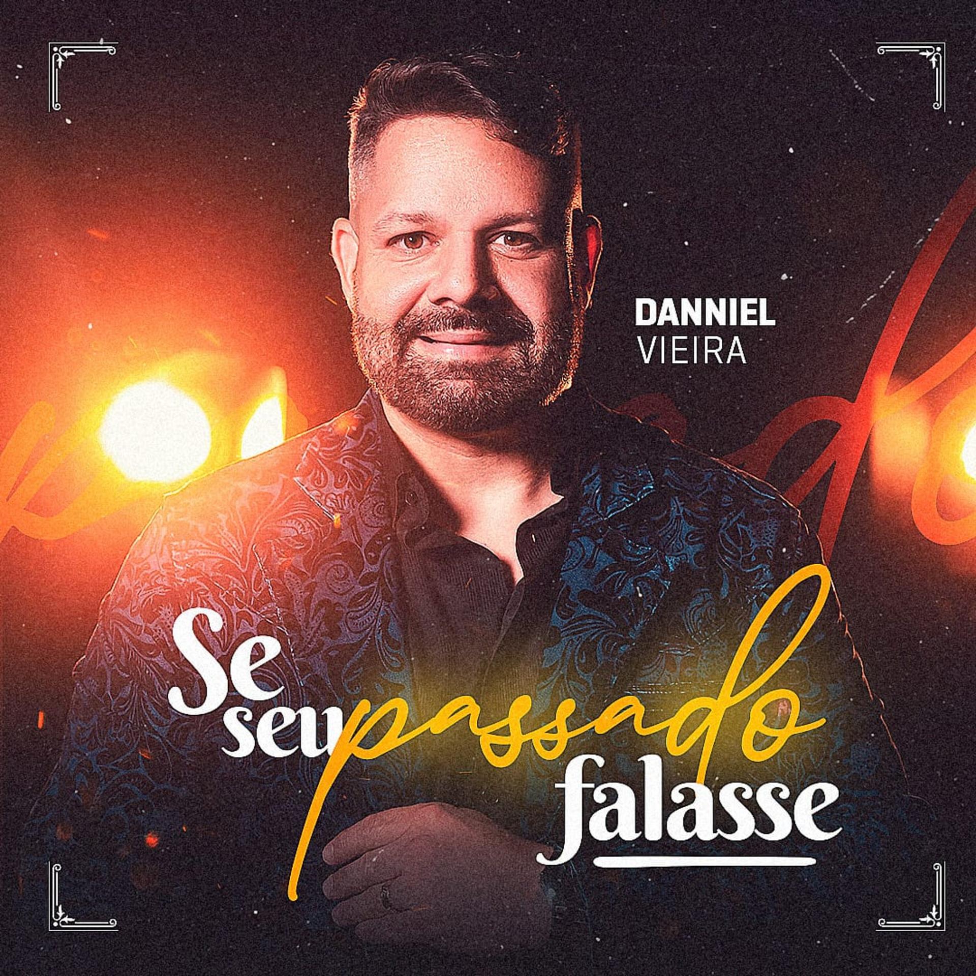 Danniel Vieira、Henrique Andrade、Gustavo Andrade、Christian Luz、Vanessinha Pg、Ivan Medeiros - Se Seu Passado Falasse