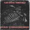 Cito blick、TG Flockaa、ChaseFrmDaSev、Thunder Bklu - Flock Em (Explicit)