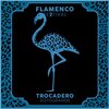 Factoria Chakataga、El Perla、Flamenco Festival Trocadero y、JM Tobalo - Ven a Trocadero