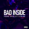 YoungApollo、Viking - Bad Inside (Explicit)