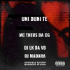 DJ LK DA VB、Mc Theus da Cg、DJ Madara - UNI DUNI TE (Explicit)