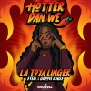 La Toya Linger、stein、Groove Kings - Hotter Dan We