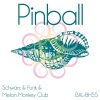 Melon Monkey Club、Schwarz & Funk - Pinball (Melon Monkey Club Mix)