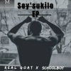 Real goat、Schoolboy、Dj hlogi rsa - Sey'sukile (feat. Dj hlogi rsa)
