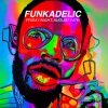 Funkadelic - I Wanna Know If It’s Good to You