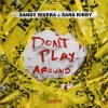 Sandy Rivera、Sara Kirby - Don't Play Around (Deluxe Mix)