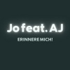 Jo、AJ - Erinnere mich!