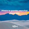 Music Factory - Ahora te puedes marchar (Sped Up)(Remix)