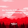 Music Factory - Do Ya Like X Resonance (TikTok Mashup)(Remix)