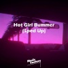 Music Factory - Hot Girl Bummer (TikTok Sped Up)(Remix)