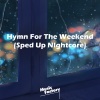 Music Factory - Hymn For The Weekend (Sped Up Nightcore)(Remix)