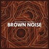 Background Music & Sounds From I'm In Records - Background Sounds: Brown Noise