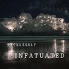 SHOCKiT.、Maxine - Recklessly Infatuated (Explicit)