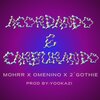 Mohrr、2'GOTHIE、omenino - Acordando E Carburando (Explicit)