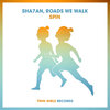 Sha7an、Roads We Walk - Spin