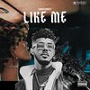 Savion Maurice、ゼノ。、kay cee - LIKE ME (Explicit)