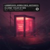 Mathias D.、Chris Vallée、Mathias Dimas、Tarcisio Angelo Sica、Angelo Sika、Jim Zerga、Lumberjack - Close Your Eyes