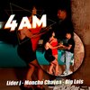 Liderj、Moncho  Chavea、Big Lois - 4 AM