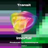 Imortal - Transit (Explicit)