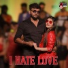 B.Ajaneesh Loknath、Pramod Maravanthe、C R Bobby - I Hate Love (From 