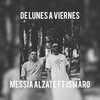 Messia alzate、Ismaro - De lunes a viernes (feat. Ismaro)