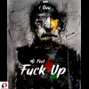 I Quu - Mi Feel **** Up (Explicit)