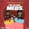 SPLURGE、NikeBoyMeech、Six7 - Fulla Dem Meds (Explicit)