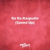 Music Factory - Ra Ra Rasputin (Speed Up)(Remix)