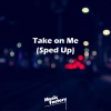 Music Factory - Take on Me (Sped Up)(Remix)